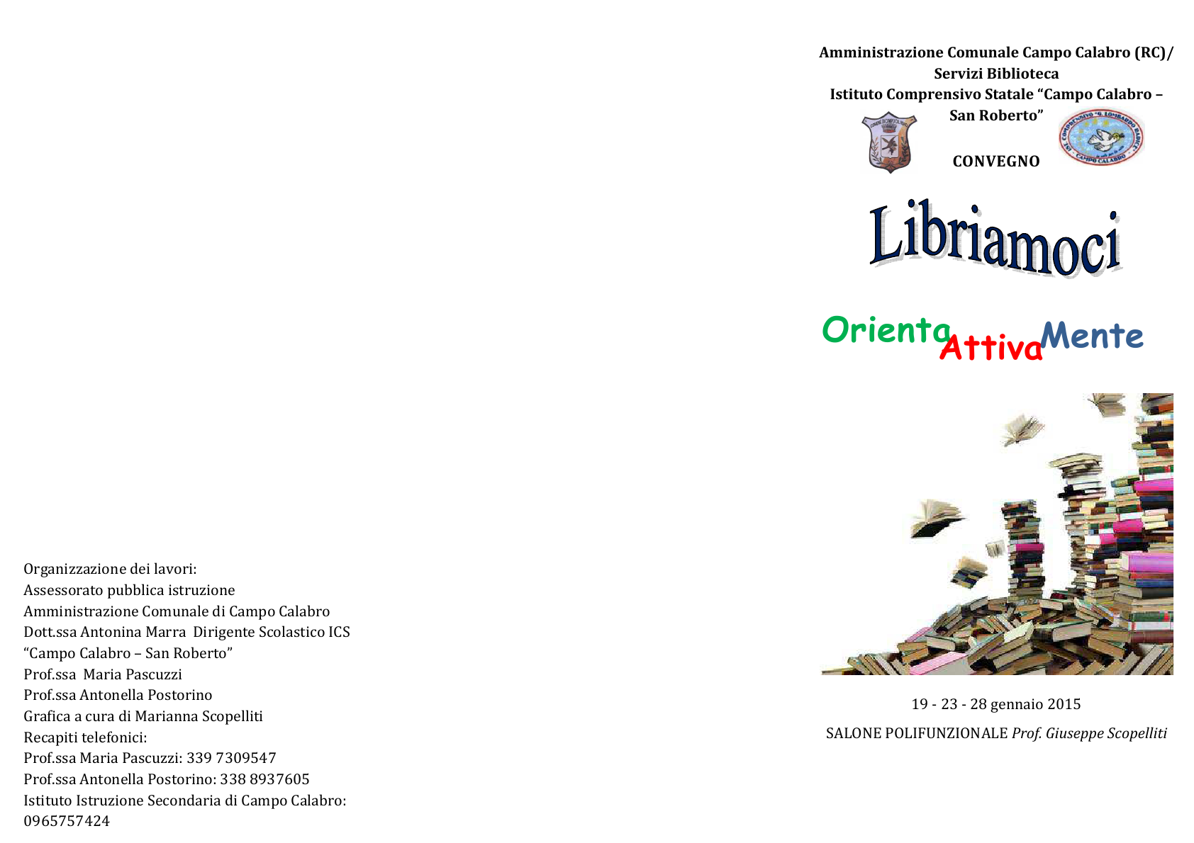 Convegno LIBRIAMOCI - 19-23-28 gennaio 2016 - Salone Polifunzionale Prof. Giuseppe Scopelliti